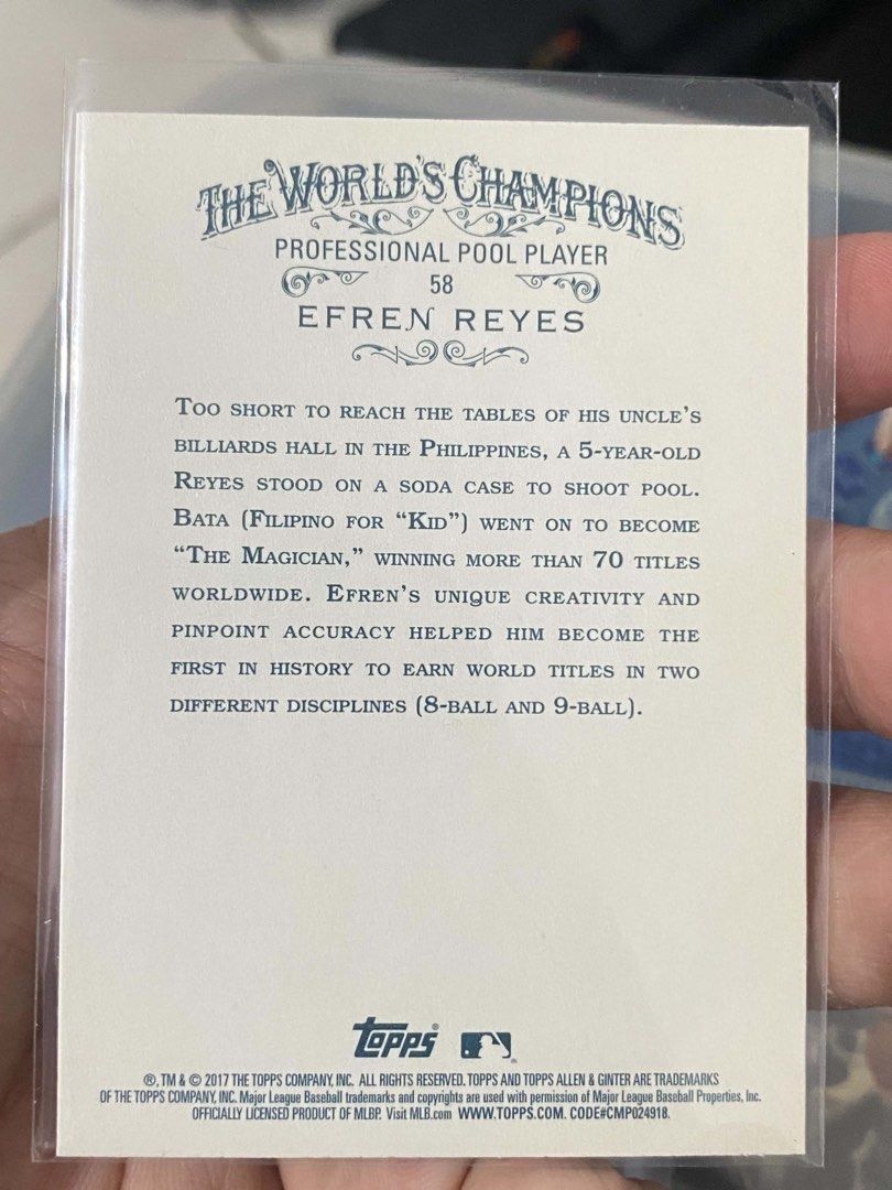 2017 Topps Allen & Ginter Efren Reyes Card (Category: Raw Singles) located in Cainta. Submitted by la228 (Listing ID 1443147515, Image 2). Description: - 2017 Topps Allen & Ginter Trading Card - Features Pool Legend Efren Reyes - Card Number: 58 - Highlights nickname 'The Magician' - Showcases his achievements - Perfect for collectors - Actual card shown in photos CONDITION: HAS MINOR EDGE ISSUE*** Item Location: Cainta Rizal MOP: Gcash/BPI/Pabil