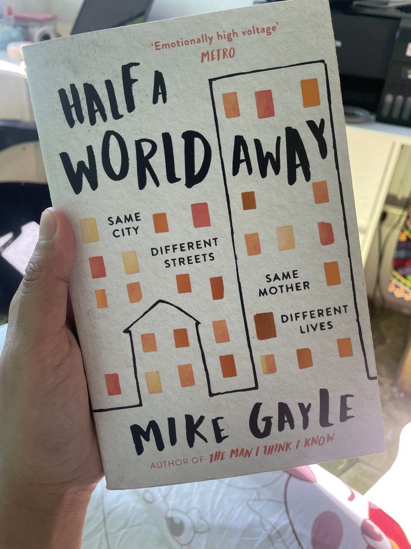 Half a world away by Mike Gayle (Category: Storybooks) located in Manolo Fortich. Submitted by pbangot (Listing ID 1443320137, Image 1). Description: With minimal print Very good condition .