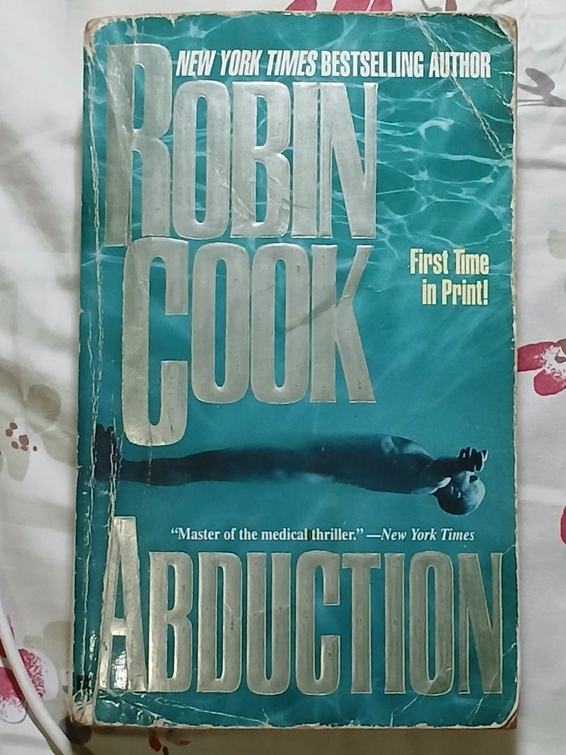 Robin Cook Abduction Medical (with freebies) (Category: Storybooks) located in Quezon City. Submitted by viegonzale67024 (Listing ID 1443656048, Image 1). Description: - Title: Abduction. (Medical thriller) - Plot begins with a mysterious transmission from the Atlantic Ocean - First time in print edition. A routine deep-sea expedition uncovers something that should not exist. Beneath the ocean's surface lies a discovery so extraordinary that it c