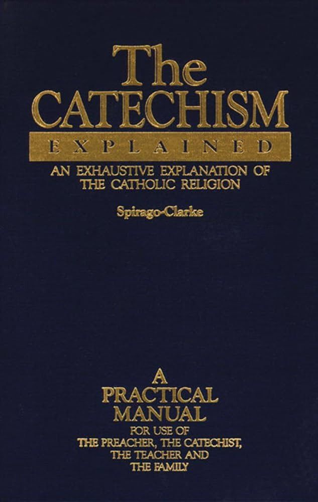 THE CATECHISM EXPLAINED by Spirago-Clarke (Category: Religion Books) located in Quezon City. Submitted by marklamsen (Listing ID 1443835266, Image 1). Description: For Sale (via PRE-ORDER) - THE CATECHISM EXPLAINED An Exhaustive Explanation of the Catholic Religion By Fr. Francis Spirago, Edited by Fr. Richard Clarke, S.J. A practice manual for use of the preacher, the catechist, the teacher and the family By Benziger Brothers, New York USA First