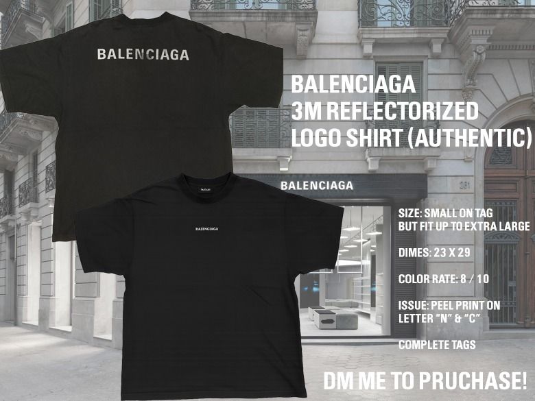 Balenciaga 3M Reflectorized Rear Logo Shirt (Authentic) (Category: Luxury Apparel) located in Pasig City. Submitted by thriftshop.pinas (Listing ID 1443761218, Image 2). Description: Balenciaga 3M Reflectorized Rear Logo Shirt (Authentic) -Size: Small on tag but fit up to XL -Dimes: 23 x 29 -Color Rate: 8 / 10 -Condition: Good -Complete Tags -Issue: Peel some prints on (N) and (C).