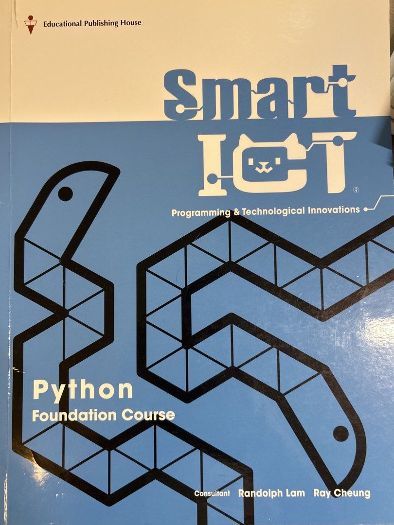 Smart ICT Python Foundation Course Book （分類：教科書）位於 Hong Kong。 由 sofie522902 提交（商品編號 1444214155，圖片 1）。簡介： Educational book for Python Foundation Course. Part of the Smart ICT series from Educational Publishing House. Covers programming and technological innovations. Consultants are Randolph Lam and Ray Cheung. Great for learning Python.。