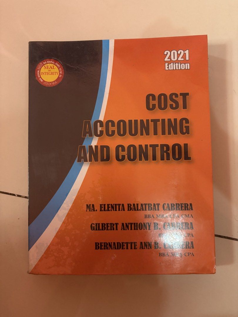 Cost Accounting and Control 2021 Edition Textbook (Category: Textbooks) located in Cagayan de Oro. Submitted by ayyreah (Listing ID 1445325100, Image 1). Description: - Cost Accounting and Control Textbook - 2021 Edition - Authors: Ma. Elenita Balatbat Cabrera, Gilbert Anthony B. Cabrera, Bernadette Ann B. Cabrera .