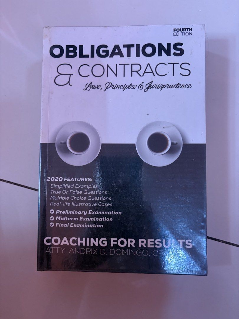 Obligations & Contracts Fourth Edition by Atty. Andrix D. Domingo (Category: Textbooks) located in Cagayan de Oro. Submitted by ayyreah (Listing ID 1445323718, Image 1). Description: - 4th Edition of Obligations & Contracts by Atty. Andrix D. Domingo - Covers laws, principles, and jurisprudence - Includes simplified examples - Features true or false questions, multiple choice questions, and real-life cases - Contains preliminary, midterm, and fin