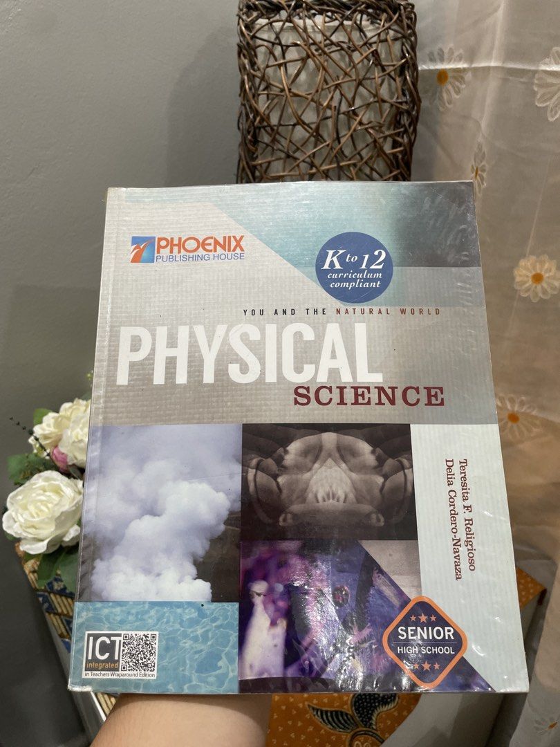 Physical Science K to 12 Curriculum Compliant Textbook (Category: Textbooks) located in Antipolo. Submitted by eferdzx (Listing ID 1445349919, Image 1). Description: Desc: - K to 12 Physical Science Textbook - Publisher: Phoenix Publishing House - Authors: Teresita F. Religioso & Delia Cordero-Navaza - Ideal for Senior High School Students Condition: - Heavily used — with annotations — with highlights — with dents MOP: Gcash.