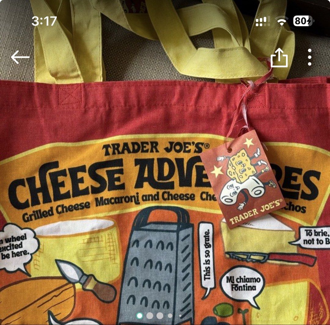 Trader Joe's Cheese Adventures Tote Bag (Category: Tote Bags) located in Pasig City. Submitted by khaleisi (Listing ID 1446227246, Image 3). Description: - Fun 'Cheese Adventures' graphic with cheese puns - Made of heavy-duty 100% cotton - Machine washable (cold) - May shrink slightly - Printed on recycled paper - Ideal for groceries and everyday use.