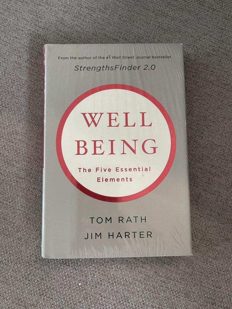 Well Being: The Five Essential Elements by Tom Rath & Jim Harter (Category: Storybooks) located in Quezon City. Submitted by fabfabuys (Listing ID 1441651420, Image 1). Description: - Book Title: Well Being: The Five Essential Elements - Authors: Tom Rath & Jim Harter - From the author of StrengthsFinder 2.0 - Covers 5 Essential Elements: Career, Social, Financial, Physical, and Community Wellbeing - Condition: Brand new, still in original plasti