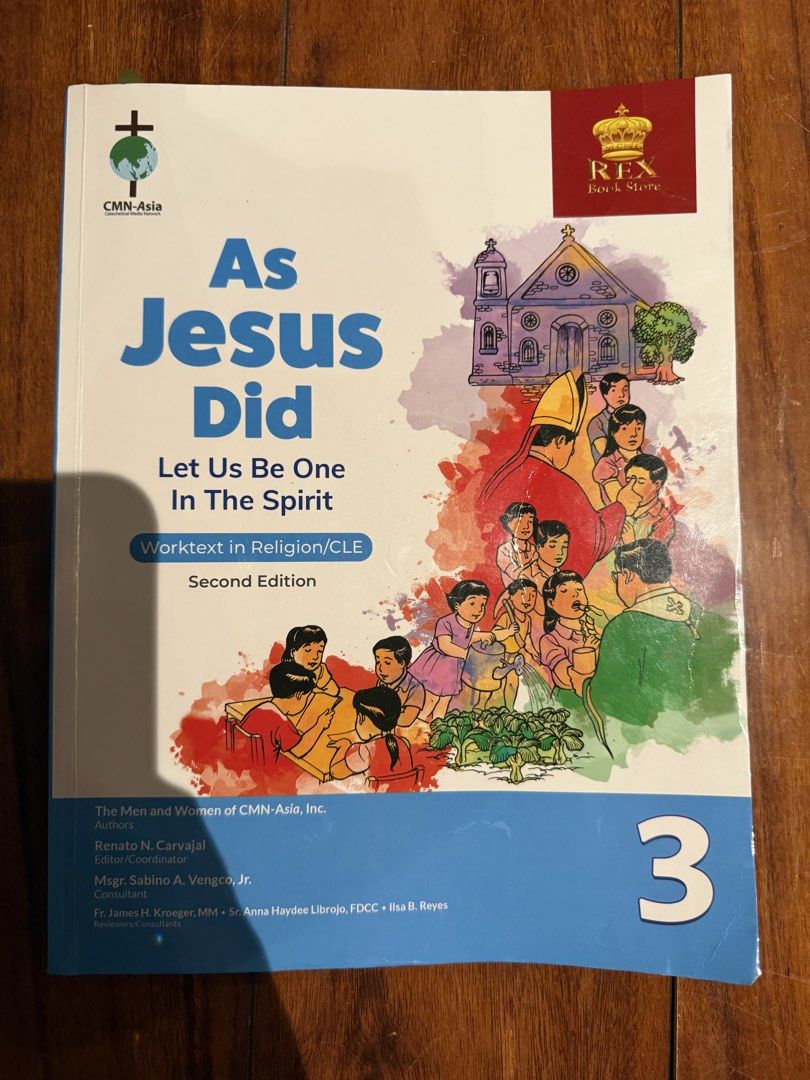 As Jesus Did Worktext in Religion/CLE 3, Second Edition (Category: Textbooks) located in Quezon City. Submitted by saturdayfindsstudio (Listing ID 1441937904, Image 1). Description: - Worktext in Religion/CLE, Grade 3, Second Edition - Published by CMN-Asia, Inc. - Distributed by Rex Book Store - Covers Catholic doctrine and teachings - Spiral-bound for easy use - Ideal for students learning about their faith.