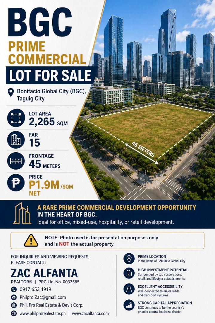 BGC Vacant Commercial Lot (Category: Lot) located in Manila. Submitted by zac_alfanta (Listing ID 1413605395, Image 1). Description: NS 98743 Prime Vacant Commercial Lot for SALE Bonifacio Global City (BGC), Taguig City Property Details: • Lot Area: 2,265 sqm • Gross Floor Area (GFA): 33,975 sqm • Floor Area Ratio (FAR): 15 • Frontage: 45 meters • Price: Call For Price Highlights: • Strategically located in the heart of BGC • Ideal for high-rise 