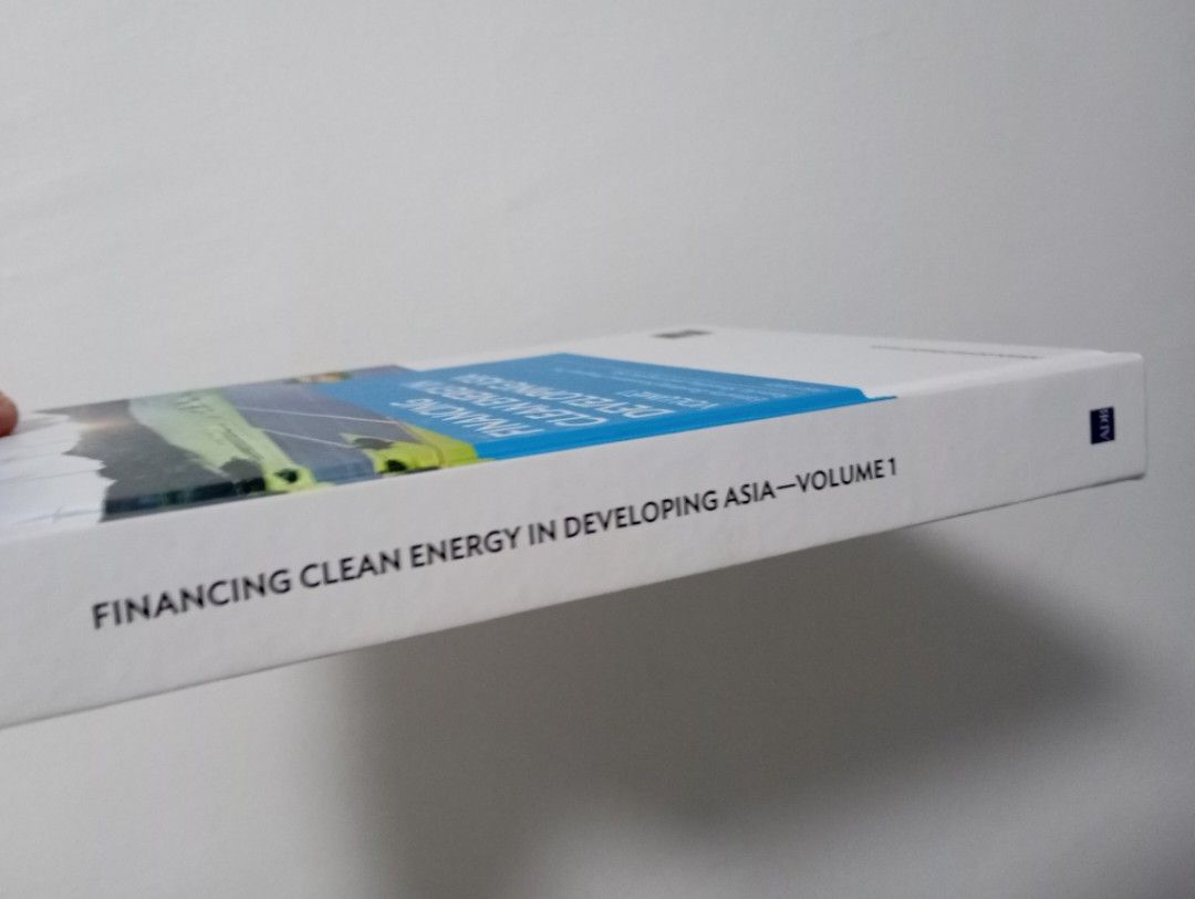 BOOK: Financing Clean Energy in Developing Asia Vol 1 ADB (Category: Textbooks) located in Makati City. Submitted by fr_lll (Listing ID 1442330821, Image 3). Description: "Clean Energy Finance in Asia & Pacific, Volume 1" Published by Asian Development Bank (July 2021) - Explores approaches and instruments for clean energy development in Asia and the Pacific - Covers financing mechanisms, innovative solutions, and risk management - Ideal for thos
