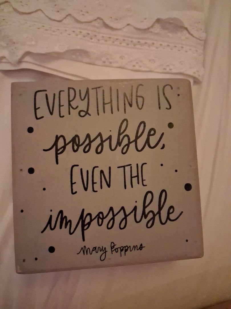 Mary Poppins "Everything is Possible" Quote Wall Art (Category: Wall Decor) located in Paranaque City. Submitted by lottenan (Listing ID 1442290105, Image 1). Description: - "EVERYTHING IS POSSIBLE EVEN THE IMPOSSIBLE" Mary Poppins quote - Charming hand-lettered style with decorative dots - Ideal for nursery, kids' room, or any space needing a touch of magic - Adds a whimsical and motivational accent to your walls.