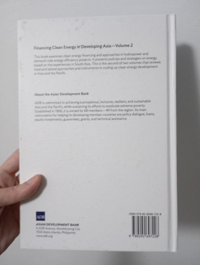 BOOK: Financing Clean Energy in Developing Asia Vol 2 ADB (Category: Textbooks) located in Makati City. Submitted by fr_lll (Listing ID 1442345876, Image 2). Description: "Clean Energy Financing in Developing Asia (Volume 2)" Published by Asian Development Bank (September 2022) - Covers hydropower and demand-side energy efficiency projects - Discusses policies and strategies based on South Asia experiences - Explores innovative financing schemes 
