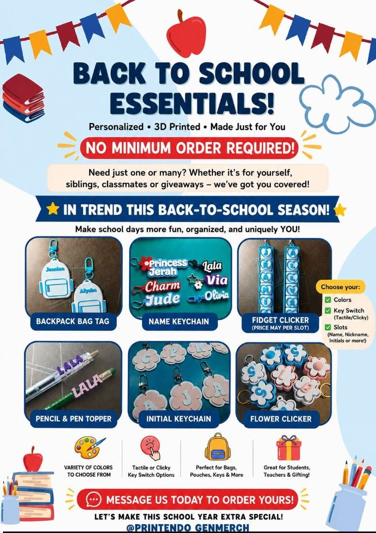 Bag Tags, Keychain, Pencil Topper, Clickers (Category: Stationery & School Supplies) located in Pasig City. Submitted by eoiaeeo (Listing ID 1442738263, Image 1). Description: 🎒✨ BACK-TO-SCHOOL MUST-HAVES! ✨🎒 Stand out this school year with personalized 3D-printed essentials from Printendo GenMerch! 🧳 Custom Bag Tags ✏️ Name Pencil & Pen Toppers 🔤 Personalized Keychains ⌨️ Fidget & Flower Clickers Perfect for students, teachers, classmates, a
