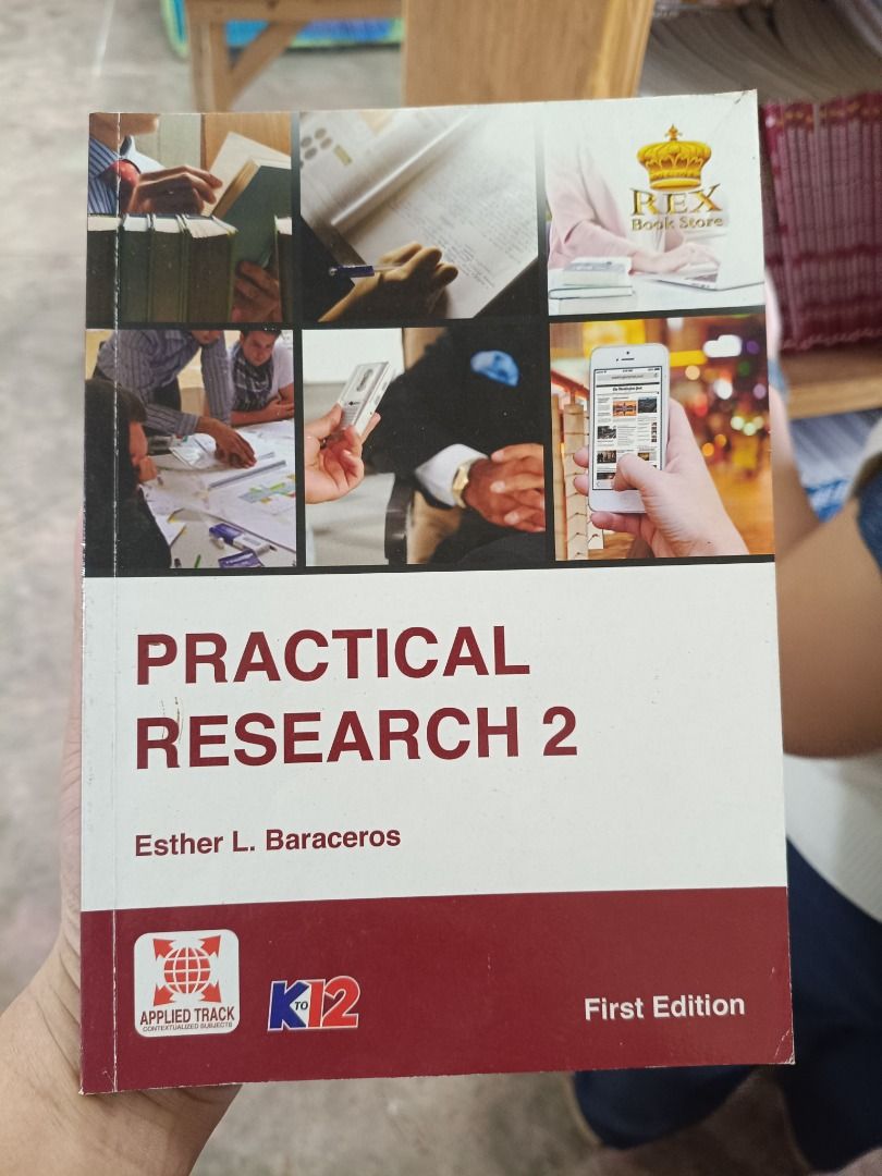 Practical Research 2 First Edition by Esther L. Baraceros (Category: Textbooks) located in Baguio. Submitted by ampanman23 (Listing ID 1442769549, Image 1). Description: - Practical Research 2, First Edition - Author: Esther L. Baraceros - Publisher: Applied Track K12 - Ideal for students studying research methods.