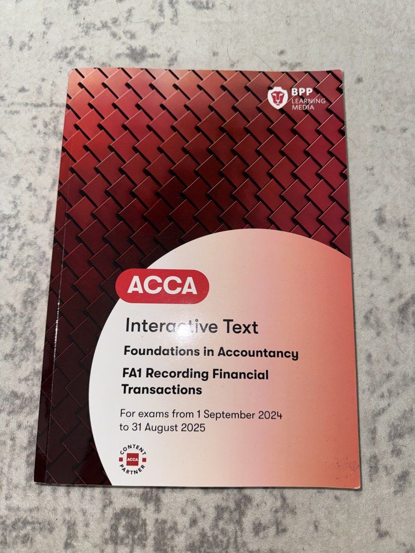 ACCA Interactive Text FA1 Foundations in Accountancy BPP Learning Media (Category: Textbooks) located in Kuala Lumpur. Submitted by hadiomel (Listing ID 1447009733, Image 1). Description: - ACCA Interactive Text for Foundations in Accountancy (FA1) - Focuses on Recording Financial Transactions - Valid for exams from 1 September 2024 to 31 August 2025 - Published by BPP Learning Media - Official ACCA content partner book.
