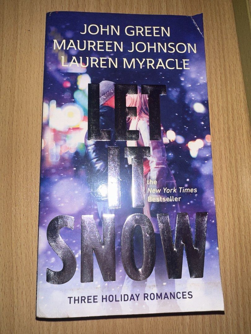 Let It Snow: Three Holiday Romances by John Green (Category: Storybooks) located in Quezon City. Submitted by chuunic (Listing ID 1447008411, Image 1). Description: - Three interconnected holiday romance stories by John Green, Maureen Johnson, and Lauren Myracle. - Hilarious and charming tales of love, romance, and kisses. - Captures the magic of the holidays. - A delightful comedy, perfect for the festive season..