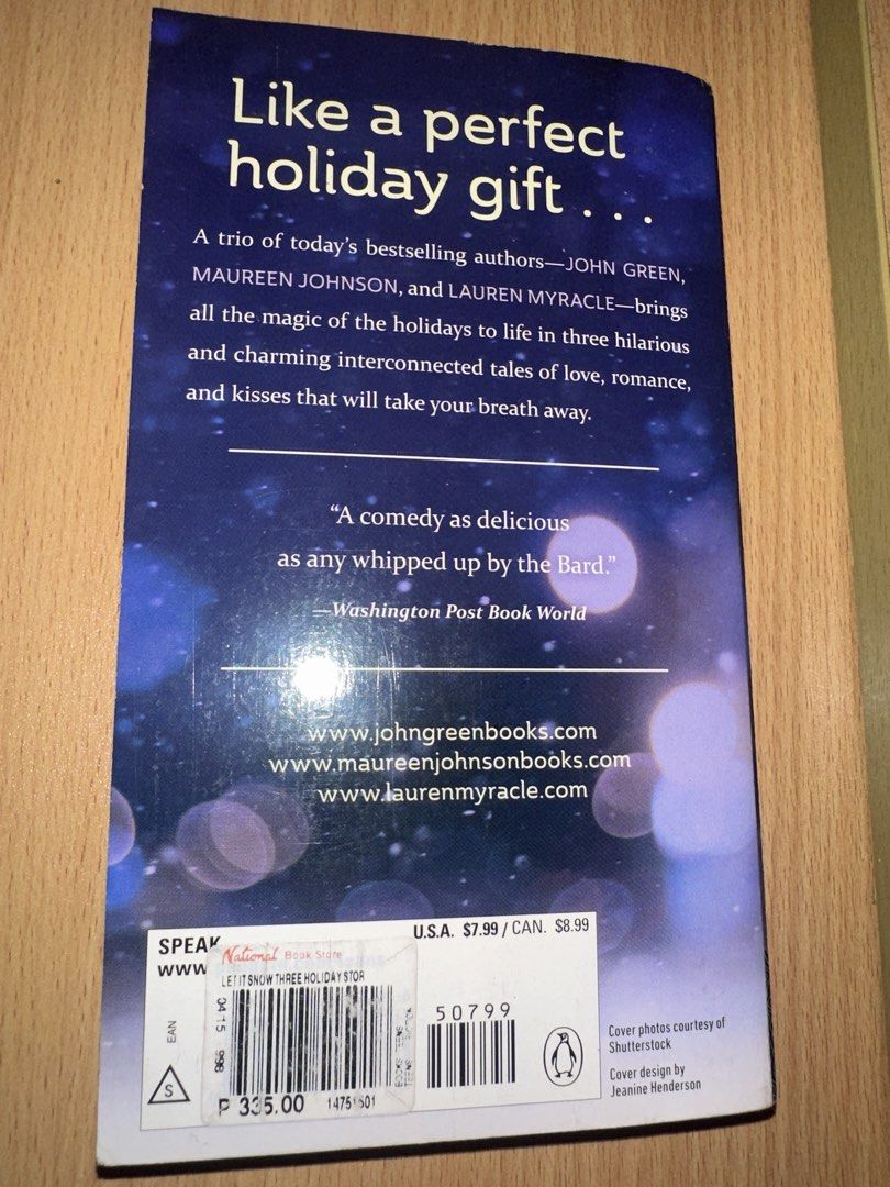 Let It Snow: Three Holiday Romances by John Green (Category: Storybooks) located in Quezon City. Submitted by chuunic (Listing ID 1447008411, Image 2). Description: - Three interconnected holiday romance stories by John Green, Maureen Johnson, and Lauren Myracle. - Hilarious and charming tales of love, romance, and kisses. - Captures the magic of the holidays. - A delightful comedy, perfect for the festive season..