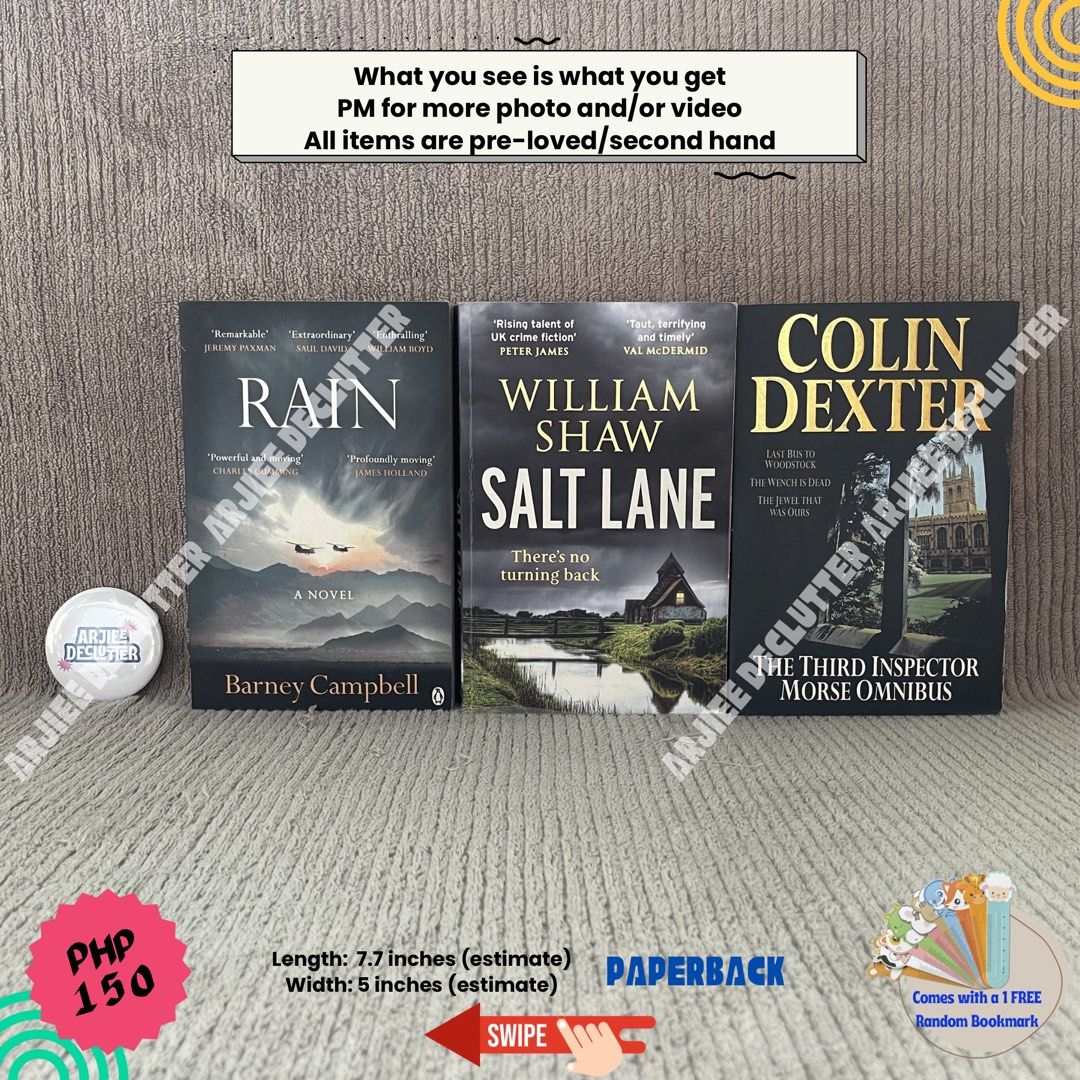 3 Books Bundle: Rain, Salt Lane, Colin Dexter (Category: Storybooks) located in Tayabas. Submitted by arjieedeclutter (Listing ID 1448825778, Image 1). Description: 📢PLEASE READ 🧾MOP: Gcash (PAYMENT FIRST) 📦MOD: 📌🍊 and ⚫️ app for SHIPPING CHECK OUT ONLY WITHOUT INSURANCE (Declared basket value + Shipping Fee = Total Shipping Fee) 📌J&T (direct) WITH INSURANCE for SHIPPING ONLY 📌LBC COD or COP WITH INSURANCE for SHIPPING ONLY Reservation “WI