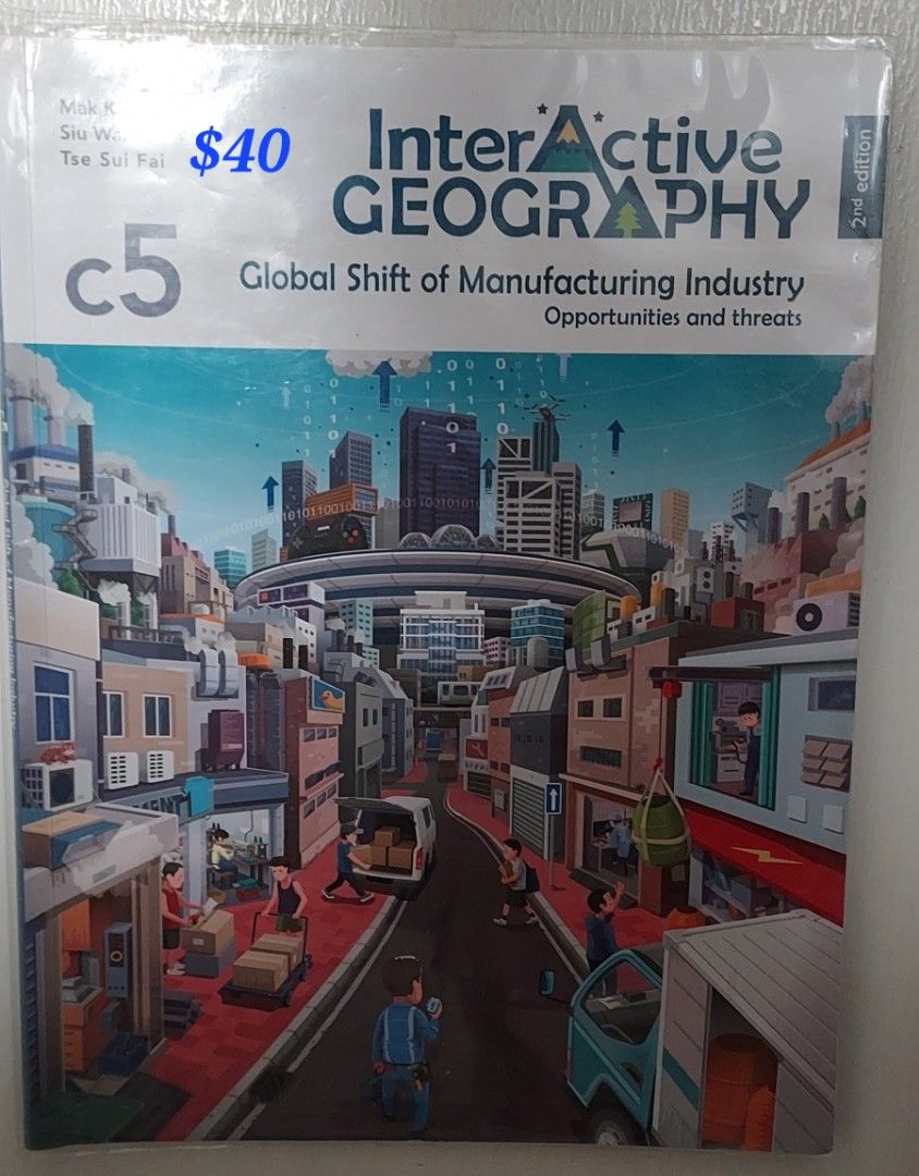 Interactive Geography C5, E2 （分類：教科書）位於 Hong Kong。 由 paperma 提交（商品編號 1449061397，圖片 1）。簡介： Interactive Geography 2nd Edition textbooks. Global Shift of Manufacturing Industry: Opportunities and threats (c5) Changing Climate, Changing Environments (E2). $40/ 本。