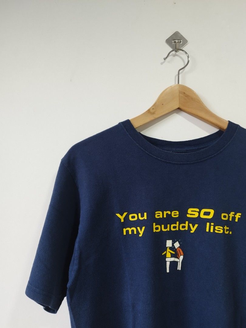 Y2k Statement Tee "You are SO off my buddy list." (Category: Tshirts & Polo Shirts ) located in Davao. Submitted by archivethrpy (Listing ID 1448993870, Image 2). Description: Y2k Statement Tee "You are SO off my buddy list." Dimes: 18.5 x 27 Tag: J!NX Issue: minor scratch on armpit, hairlines on print and needs wash Dm for more details 📥.