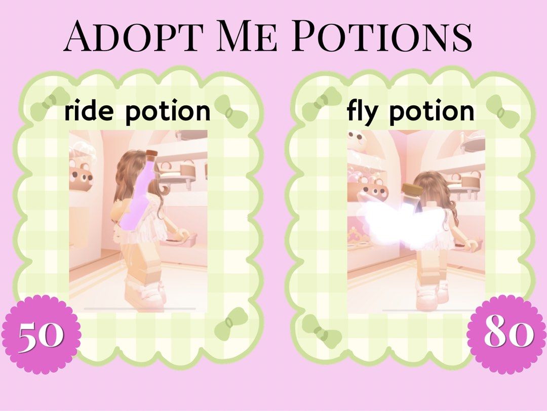 Adopt me Ride potion Fly potion legendary (Category: Others) located in Taguig. Submitted by mia.thrift (Listing ID 1449447868, Image 1). Description: ride - P50, 3 for 120 fly - P80, 3 for 210 dm if interested ! -gcash.