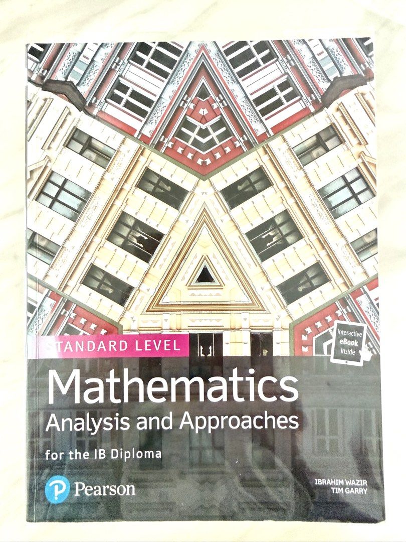 Mathematics Analysis and Approaches for the IB Diploma Standard Level (with ebook code) （分類：教科書）位於 Hong Kong。 由 japanbeebee 提交（商品編號 1449414411，圖片 1）。簡介： 近乎全新，冇用過，連 interactive ebook code 有包書套保護，乾淨整潔 有另一本也近乎全新，冇寫過冇highlight，有包書套保護，不過冇ebook code，$180。