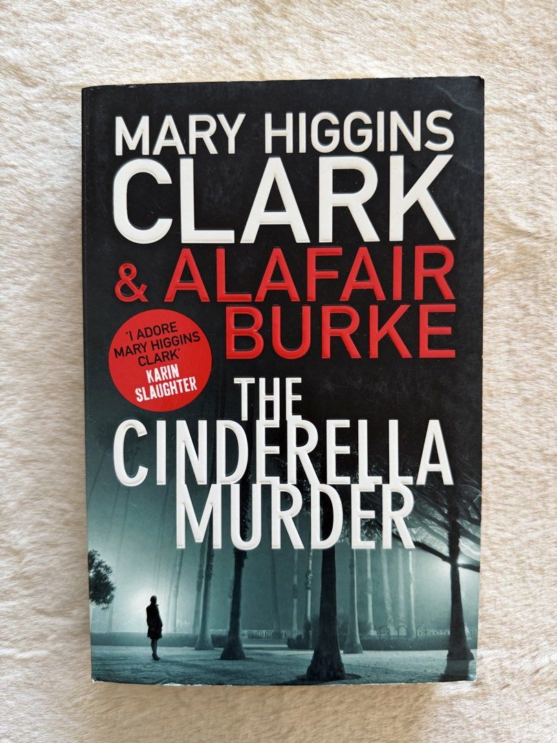 The Cinderella Murder - Mary Higgins Clark (Category: Storybooks) located in Santiago. Submitted by bookworm_club (Listing ID 1449465674, Image 1). Description: 📚no cancellation, return or exchange. 📚secondhand books. some books are in good condition while some has minimal flaws (foxing, creases, dog-eared pages, etc.) 📚reasonable haggling is allowed. 💰MOP: For same day pickup - CASH & BANK TRANSFER For shipping or scheduled pickup - BANK TRA