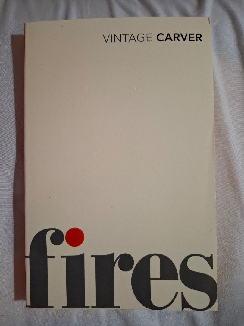 Raymond Carver - Fires (Category: Storybooks) located in Antipolo. Submitted by cychiyo (Listing ID 1449833598, Image 1). Description: brand new Raymond Carver book Fires complete, no issues extra copy essays, poems, stories .