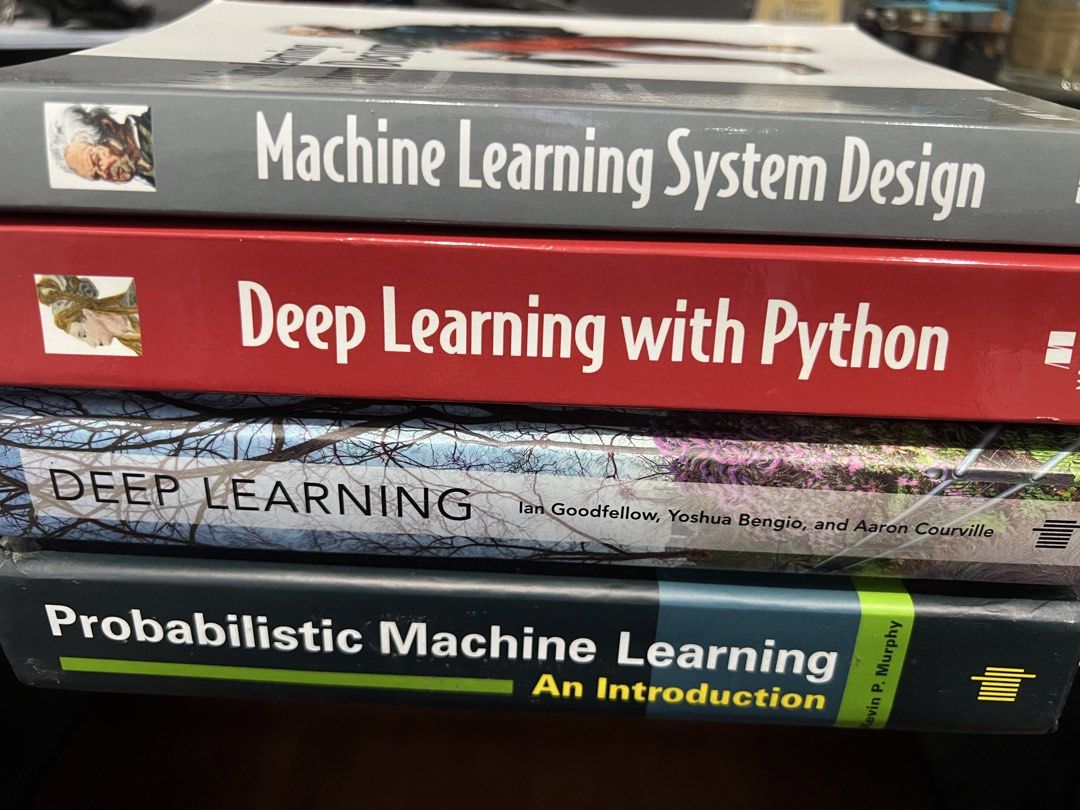 Machine Learning & Deep Learning Books - Python, Probabilistic ML (Category: Textbooks) located in Singapore. Submitted by kwality (Listing ID 1449959787, Image 1). Description: - Machine Learning System Design book - Deep Learning with Python book - Deep Learning (Goodfellow et al.) book - Probabilistic Machine Learning: An Introduction book - Ideal for AI and Data Science enthusiasts.