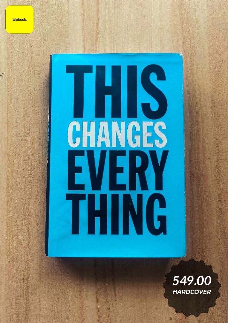 This Changes Everything [Politics] (Category: Storybooks) located in Bacoor. Submitted by lalabook (Listing ID 1450363718, Image 1). Description: Format: Hardcover Condition: Very Good Condition ****** Shipping and Payment details: MOP: GCash and Bank Deposit MOD: Gogo Express, LBC, Lalamove Location: Bacoor City, Cavite ❌ No Cash on Delivery ❌ No Orange App Checkout Kindly visit our page for more titles. Send us a message if you're interested in