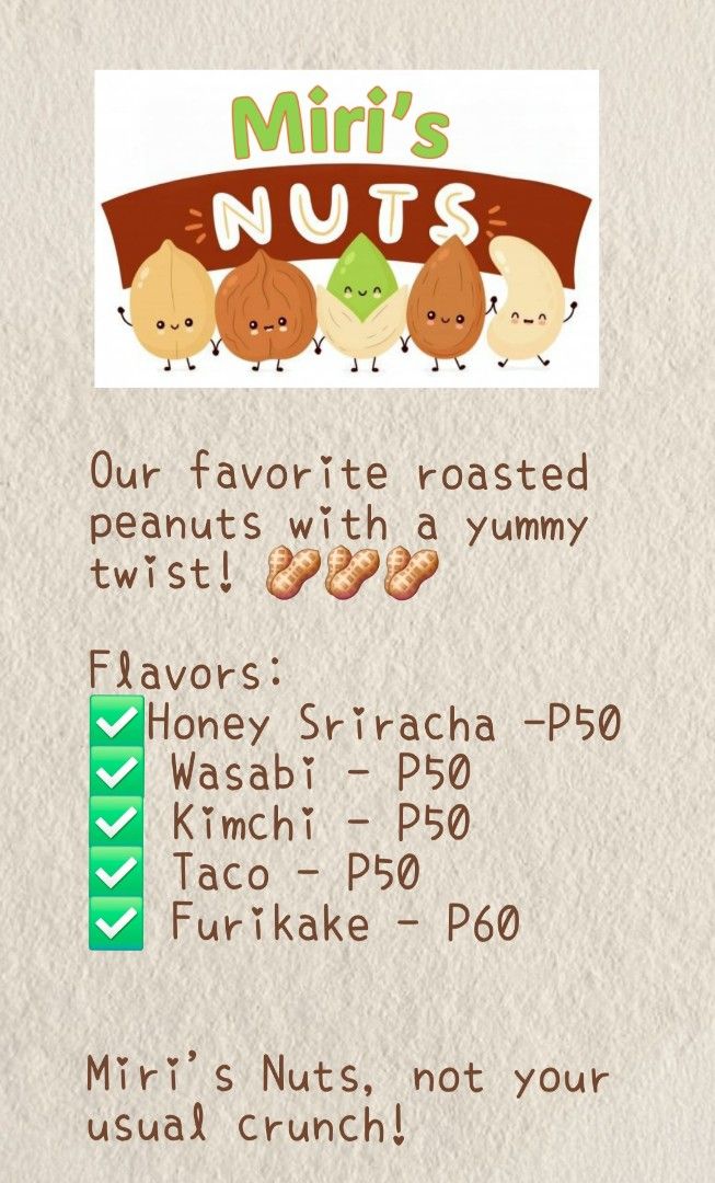 Miri's Nuts - Flavored Peanuts (Category: Other Food & Drinks) located in Pasig City. Submitted by leildyne (Listing ID 1450528266, Image 2). Description: - Miri's Nuts: Your new favorite crunchy snack! - Flavor Variety: Choose from Honey Sriracha, Wasabi, Kimchi, Taco, and Furikake. - Perfect for Snacking: Enjoy anytime, anywhere. - We can ship via J&T.