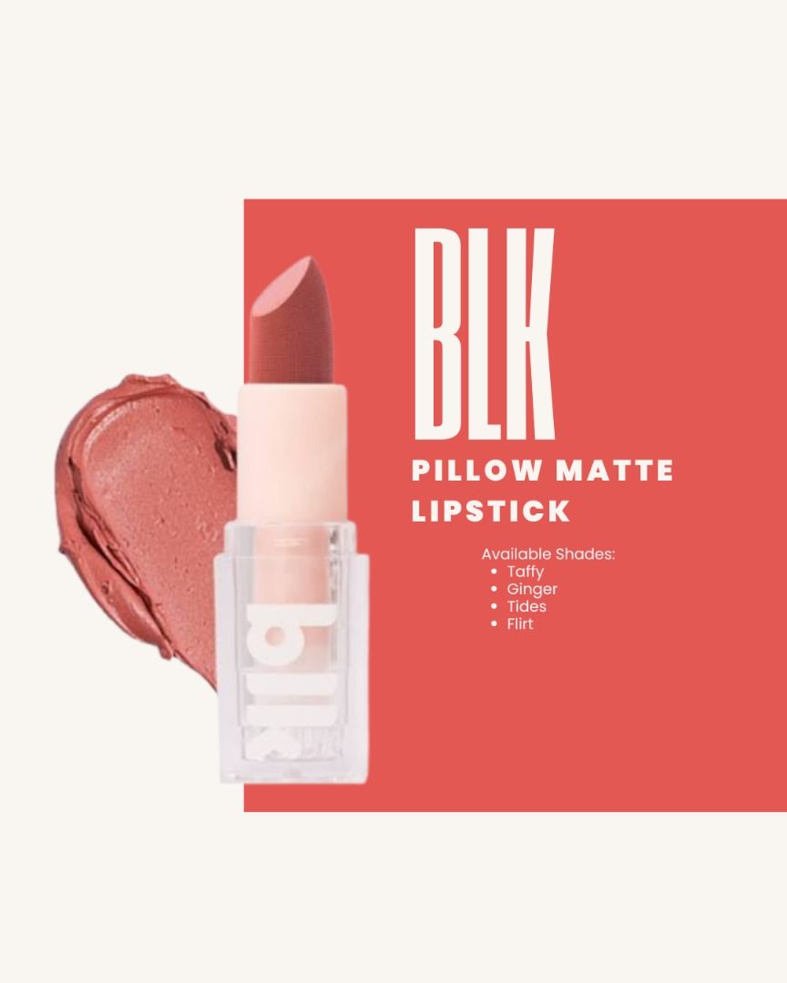 BLK Pillow Matte Lipstick (Category: Makeup) located in Quezon City. Submitted by lux4cheapmnl216 (Listing ID 1447274054, Image 1). Description: - BLK Pillow Matte Lipstick - Available Shades: Taffy, Ginger, Tides, Flirt - Offers a smooth matte finish - Ideal for everyday wear and special events.