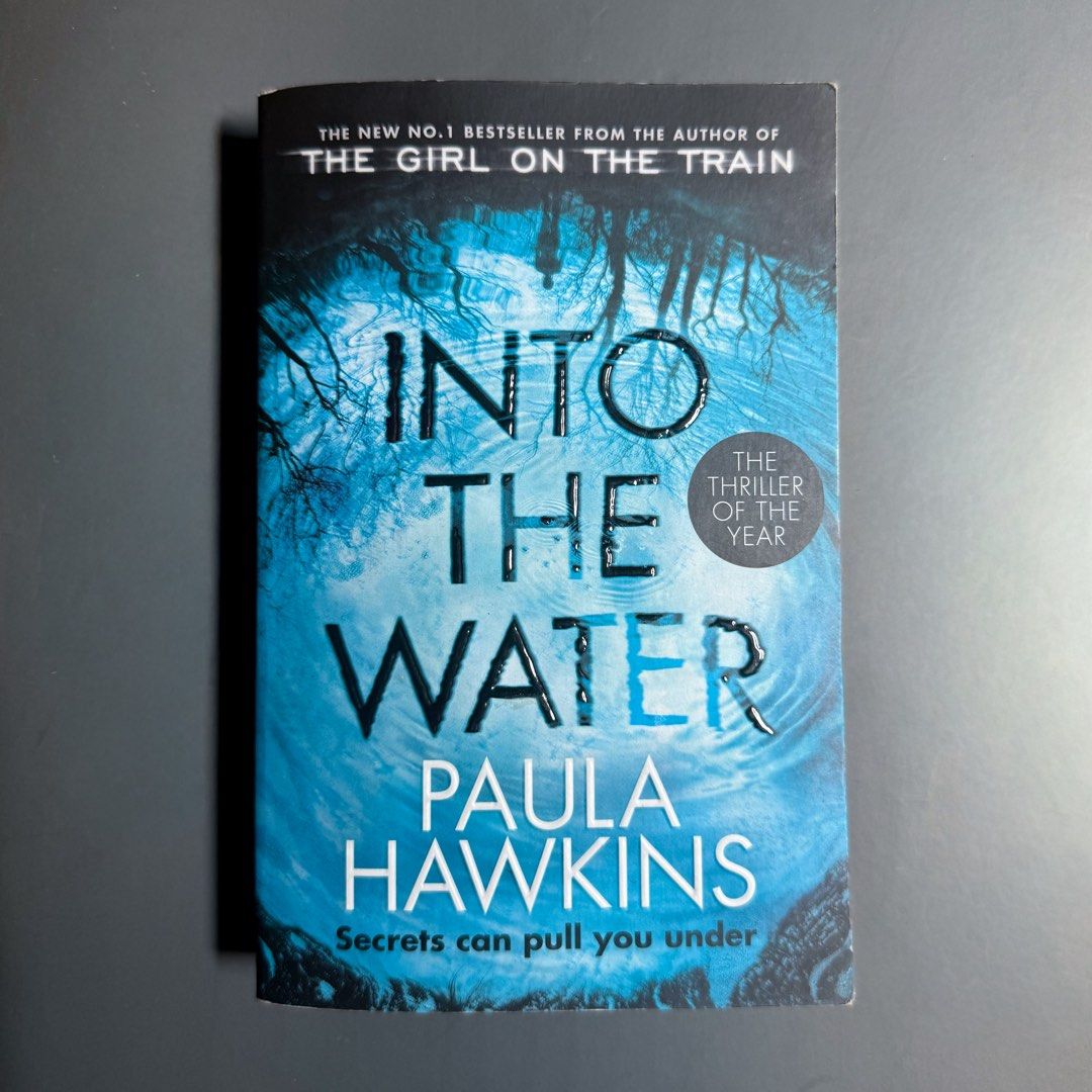 Into the Water by Paula Hawkins (Category: Storybooks) located in Marikina City. Submitted by summerlyyy (Listing ID 1447154636, Image 1). Description: - Title: Into the Water - Author: Paula Hawkins - Condition: Good, with minor signs of wear on pages - Genre: Gripping thriller, mystery, suspense - Perfect for fans of The Girl on the Train ☑️last price posted!.