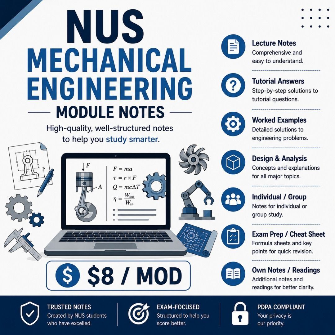 NUS Mechanical Engineering Module Notes A+ (Category: Assessment Books) located in Singapore. Submitted by igotnoteslah (Listing ID 1450804883, Image 1). Description: All the modules listed: $38.00 Per module: $8.00 Download link will be provided once payment is made. ALL YOU NEED to do well in school. What we have, we provide..