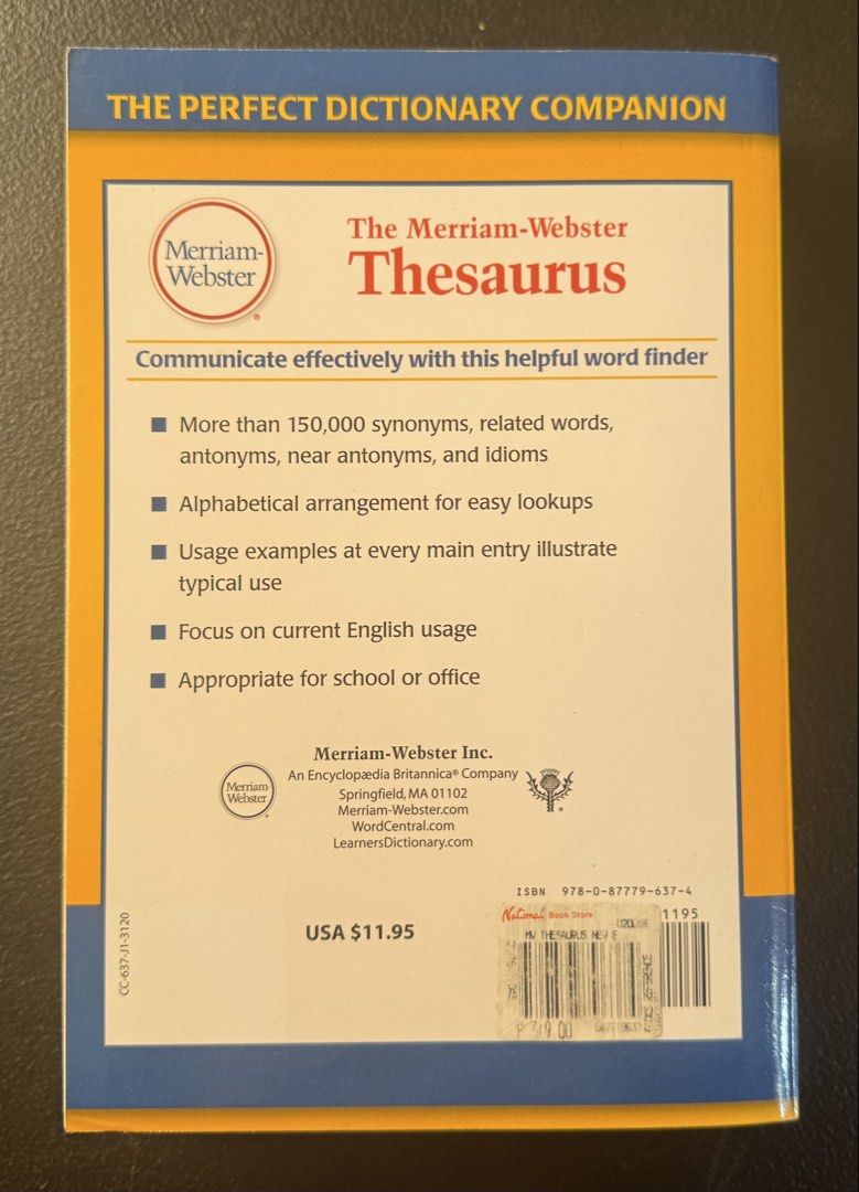 The Merriam-Webster Thesaurus New Edition (Category: Textbooks) located in San Pedro. Submitted by pageturner19 (Listing ID 1450851972, Image 2). Description: - New Edition Merriam-Webster Thesaurus - Over 150,000 synonyms and related words - Easy alphabetical arrangement for quick lookups - Includes usage examples - Focuses on current English - Ideal for school or office use.