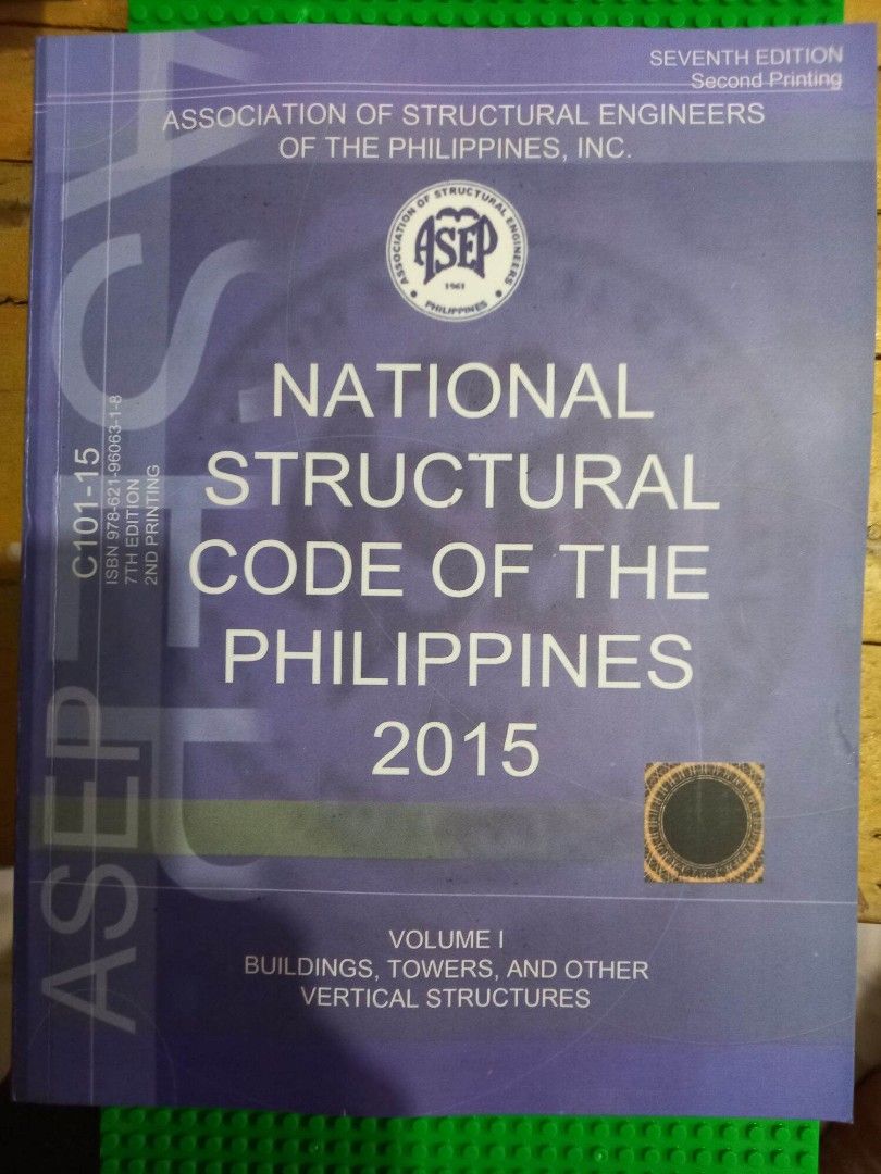 National Structural Code of the Philippines 2015 Volume 1 (Category: Textbooks) located in Manila. Submitted by book_works (Listing ID 1450986695, Image 1). Description: - National Structural Code of the Philippines, 2015 Edition - Volume 1: Buildings, Towers, and Other Vertical Structures - Published by the Association of Structural Engineers of the Philippines, Inc. - Seventh Edition, Second Printing - Essential reference for engineers and arch