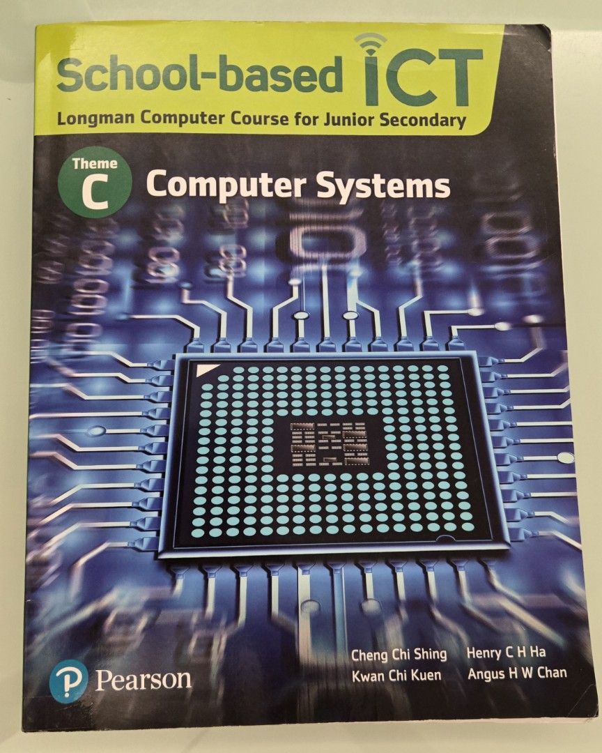 School-based ICT Theme C Computer Systems （分類：教科書）位於 Hong Kong。 由 rurururulululu 提交（商品編號 1450996992，圖片 1）。簡介： 全書7個Chapter 齊全 全書大概100頁，其中15頁有寫字/ highlight。