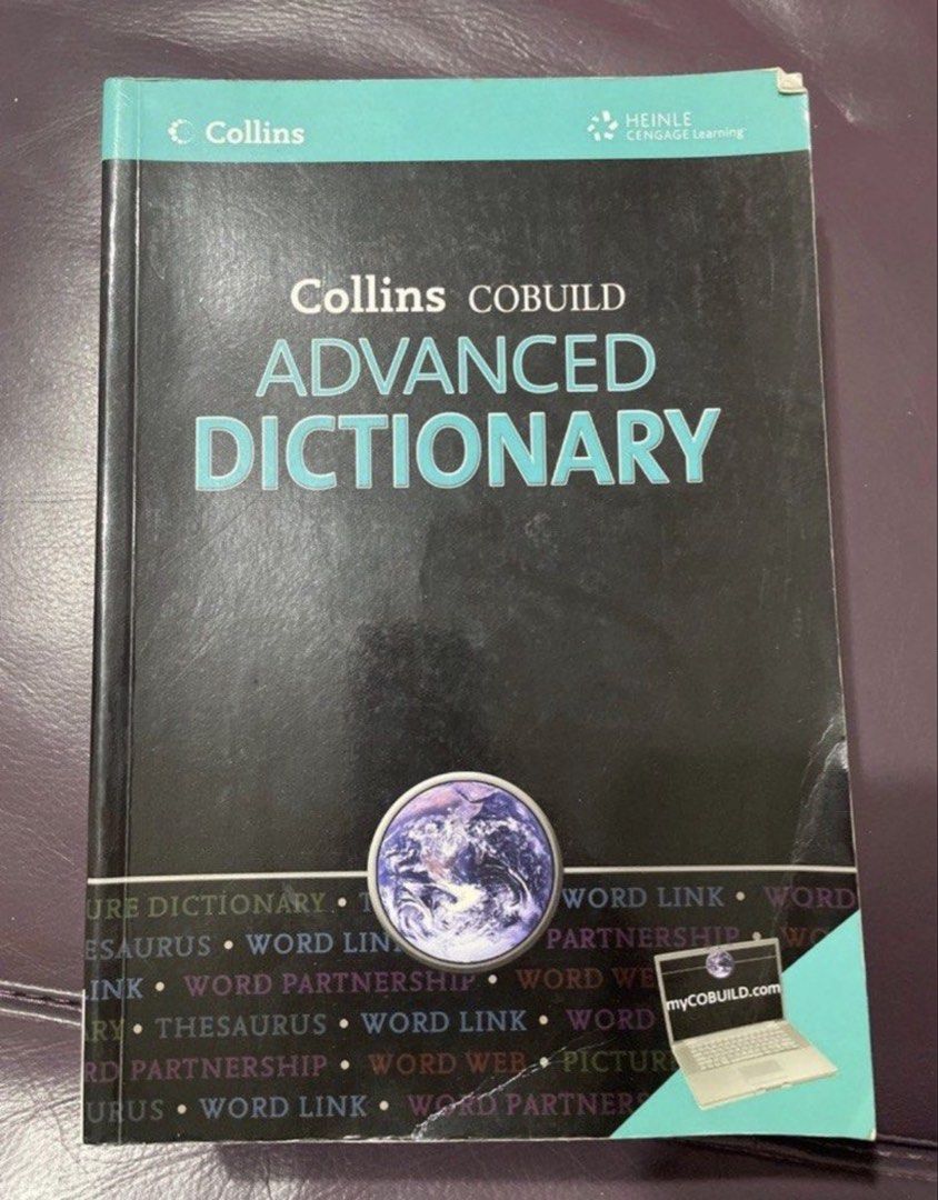 Collins COBUILD Advanced Dictionary （分類：教科書）位於 Hong Kong。 由 may_ling08 提交（商品編號 1451456830，圖片 1）。簡介： 呢本係Collins COBUILD Advanced Dictionary。內容好豐富，適合想學好英文嘅朋友。書本保存得幾好，內頁乾淨，冇乜摺痕。適合學生或者需要經常查閱英文單字嘅朋友。有需要嘅就快啲帶走啦！。