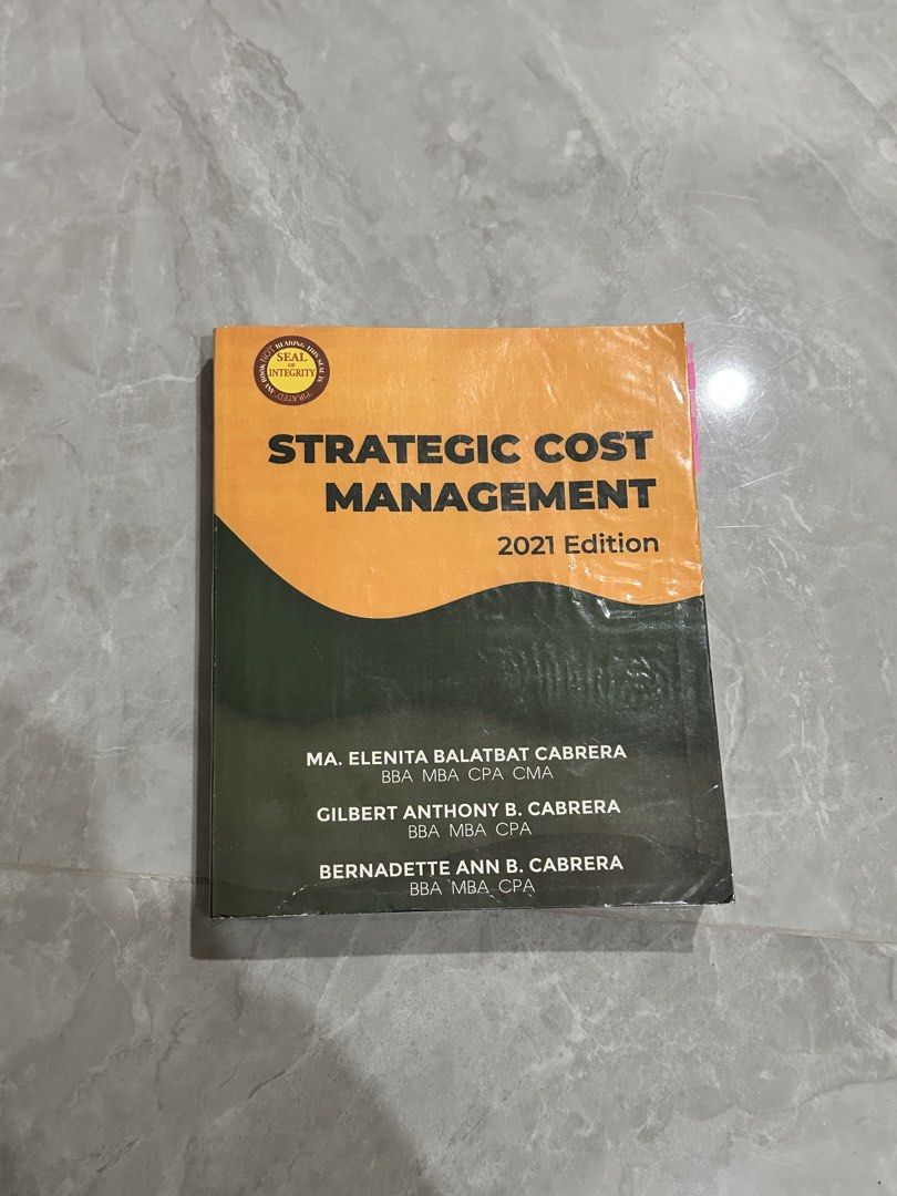 Strategic Cost Management 2021 Edition Cabrera Textbook (Category: Textbooks) located in Subic. Submitted by nglsm (Listing ID 1451393963, Image 1). Description: ✅ Ideal for Accountancy and Business Students ✅ With plastic cover ✅ Few pencil marks ✅ Pages are good condition .