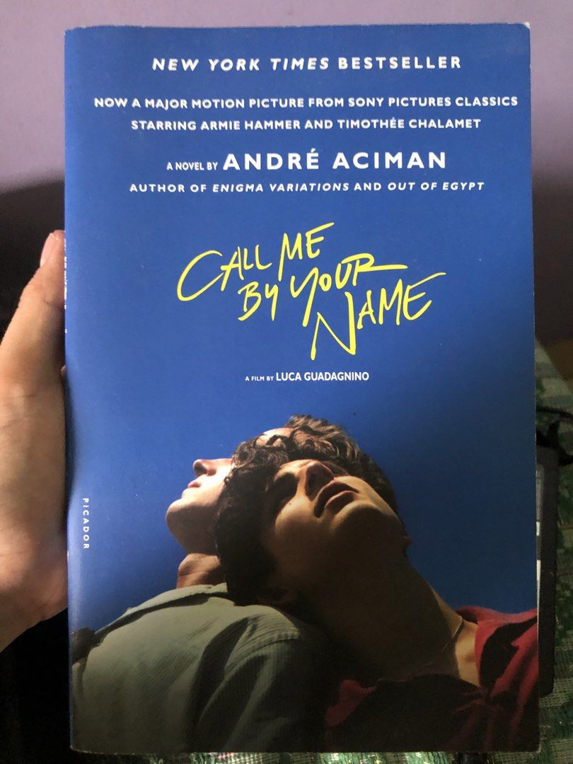 Call me by your name by andre aciman (Category: Storybooks) located in San Juan, La Union. Submitted by runekopon (Listing ID 1451546389, Image 1). Description: original bought from fullybooked.