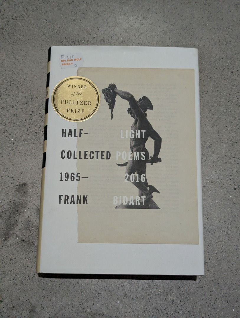 Frank Bidart Half-light Collected Poems 1965-2016 (Category: Storybooks) located in Paranaque City. Submitted by books.etcetera (Listing ID 1451873537, Image 1). Description: Poetry Collection.