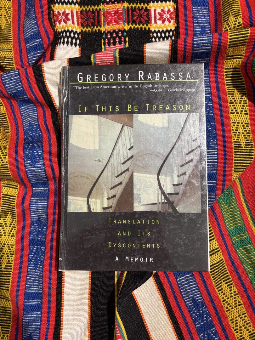 If This Be Treason by Gregory Rabassa Memoir (Category: Storybooks) located in La Trinidad. Submitted by alifiooo (Listing ID 1451874685, Image 1). Description: - Title: If This Be Treason: Translation and Its Dyscontents - Author: Gregory Rabassa - Content: Memoir offering insights into the life and thoughts of a renowned translator. - Cover: Features a striking image of a staircase. - Ideal for: Readers interested in literature and the art of t