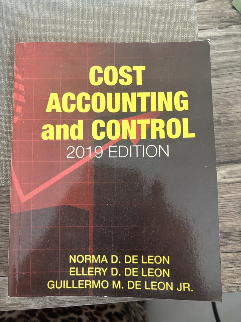 Cost Accounting and Control 2019 Edition Textbook (Category: Textbooks) located in Mandaluyong City. Submitted by prelovedbyarisaa (Listing ID 1451960226, Image 1). Description: - Cost Accounting and Control Textbook - 2019 Edition - Authors: Norma D. De Leon, Ellery D. De Leon, Guillermo M. De Leon Jr. - Ideal reference for accounting students.