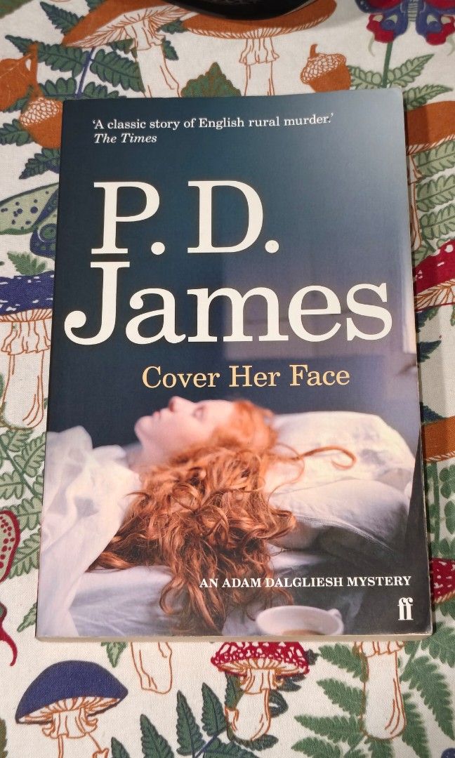 Cover Her Face by P.D. James (Category: Storybooks) located in Pasig City. Submitted by bookbeeph (Listing ID 1452302208, Image 1). Description: 🔍 Discover the novel that introduced legendary detective Adam Dalgliesh. A classic British mystery filled with suspense, clever twists, and unforgettable characters. ⭐ Goodreads Rating: 3.91/5 💚 Why buy this? • Lightly used and in good reading condition • A timeless classic for mystery lovers • Perfect