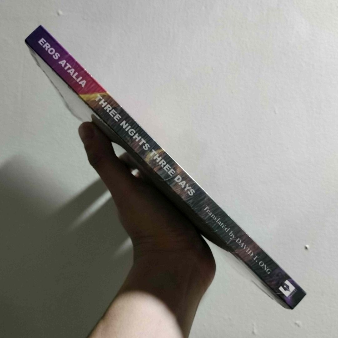 THREE NIGHTS THREE DAYS by Eros Atalia (Category: Storybooks) located in Antipolo. Submitted by serjyms (Listing ID 1452234092, Image 3). Description: THREE NIGHTS THREE DAYS Eros Atalia (Translated by David T. Ong) Avenida Books 2013, Trade Paperback, 213 pages Selling Price: Php299+sf each Condition: Very Good Condition, Sealed Copy, 2 copies available Location: Antipolo City, Rizal Mode of Payment: GCash Mode of Delivery: J&T, LBC, Lalamove Fo