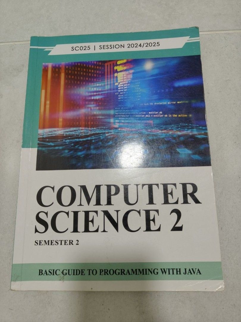 Computer Science 2: Basic Guide to Programming with Java Textbook (Category: Textbooks) located in Kangar. Submitted by rewearstudioo (Listing ID 1452532719, Image 1). Description: - Computer Science 2 Textbook (Session 2024/2025) - Covers basic guide to programming with Java - Includes topics on programming language, problem solving, and designing a solution - Ideal for students taking this module.