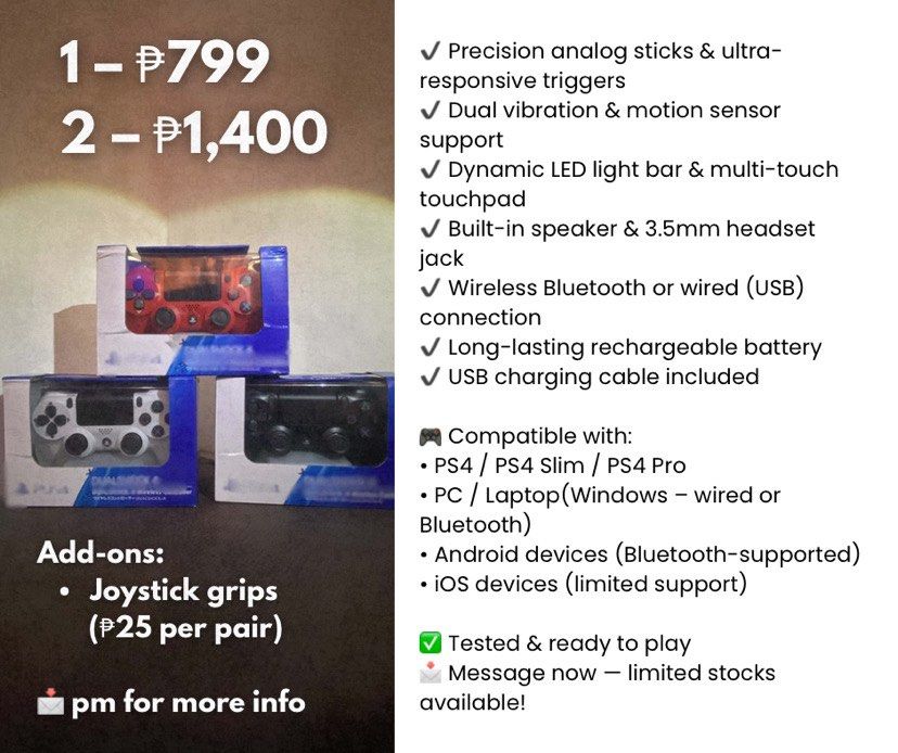 Ps4 Controller (Category: Controllers) located in Quezon City. Submitted by fussss28 (Listing ID 1452687508, Image 1). Description: PS4 Controllers- ₱799 each ₱1.400 for 2. add-ons: ear phones- ₱50 (Black or white) FREE 1 meter hdmi for every purchase Fairview Area Haus Salt n Paper in Google maps .