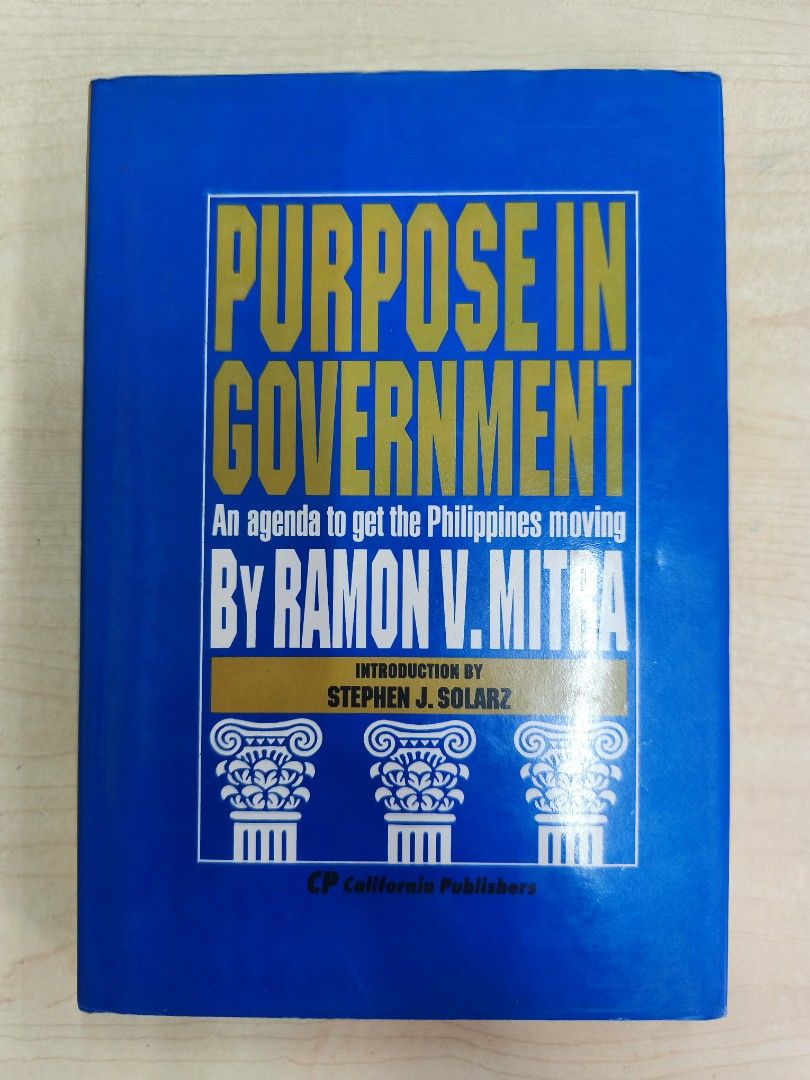 Purpose in Government by Ramon V. Mitra (Category: Textbooks) located in Sorsogon. Submitted by franzluigilugena (Listing ID 1452562229, Image 1). Description: Purpose in Government: An Agenda to get the Philippines moving Ramon V. Mitra California Publishers, 1991, HB x, 134 p. (with Dedication from the Author) .