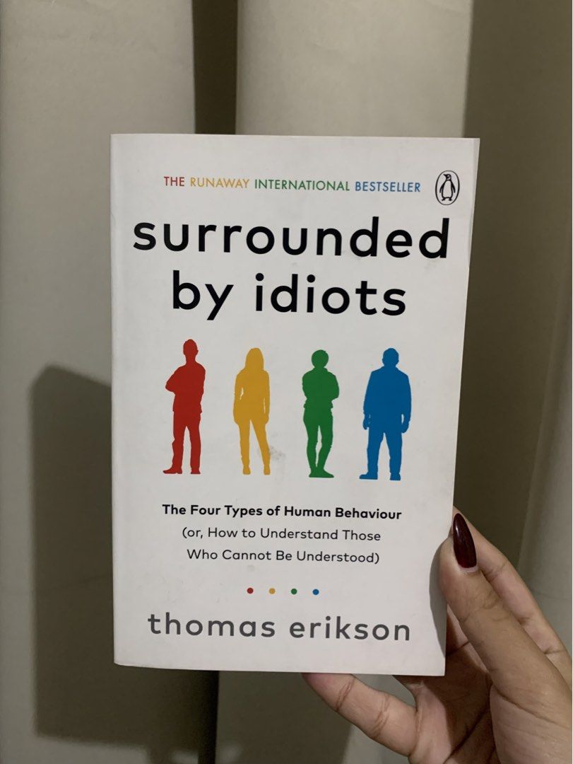 Surrounded by Idiots by Thomas Erikson (Category: Storybooks) located in Cagayan de Oro. Submitted by qodustpdl (Listing ID 1452622150, Image 1). Description: - International bestseller: 'Surrounded by Idiots' by Thomas Erikson..