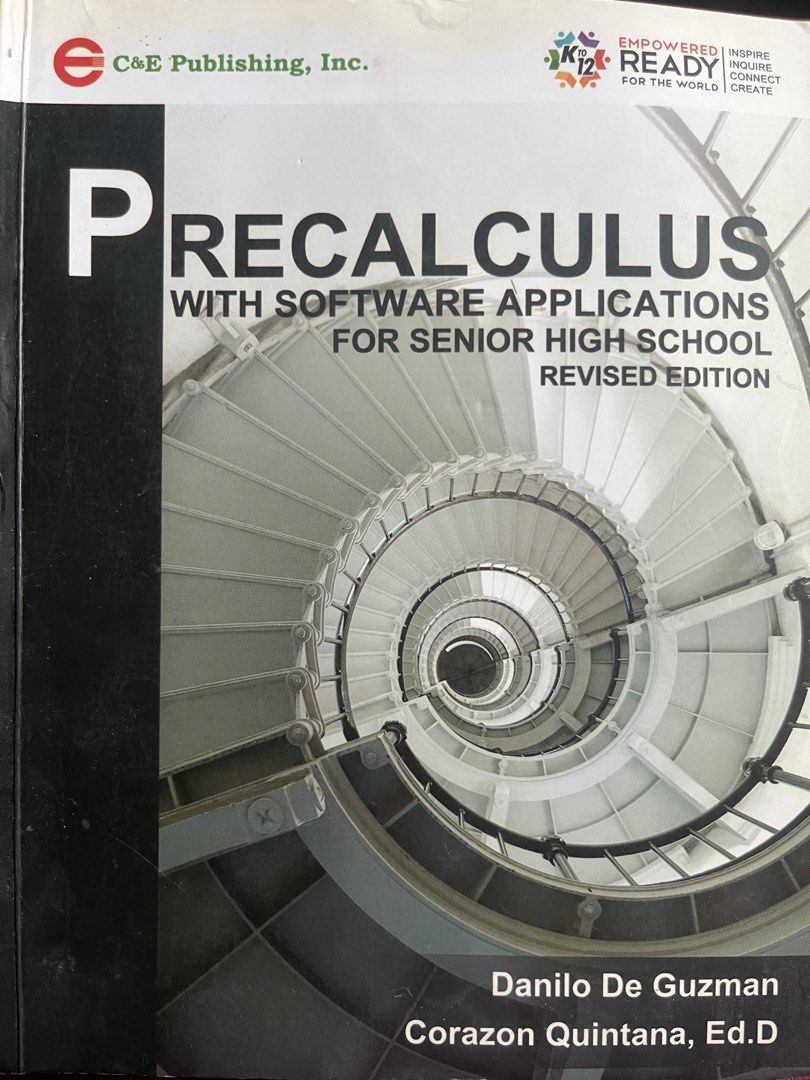 Precalculus with Software Applications for Senior High School Revised Edition (Category: Textbooks) located in Manila. Submitted by magsdraft (Listing ID 1447365518, Image 1). Description: - Precalculus Textbook for Senior High School - Revised Edition - Published by C&E Publishing, Inc. - Authors: Danilo De Guzman & Corazon Quintana - Perfect for students using software applications in their studies.